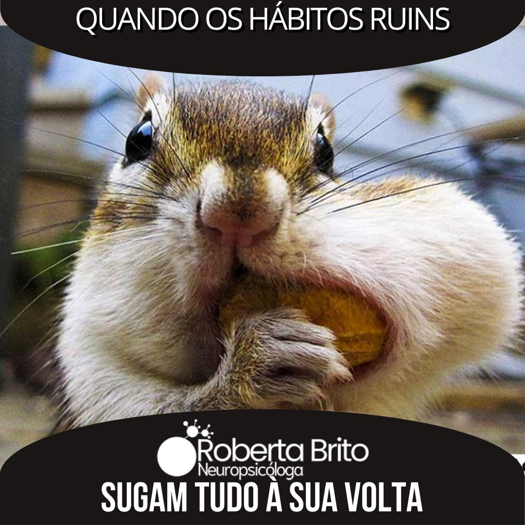 Hábitos ruins-Eles sugam você