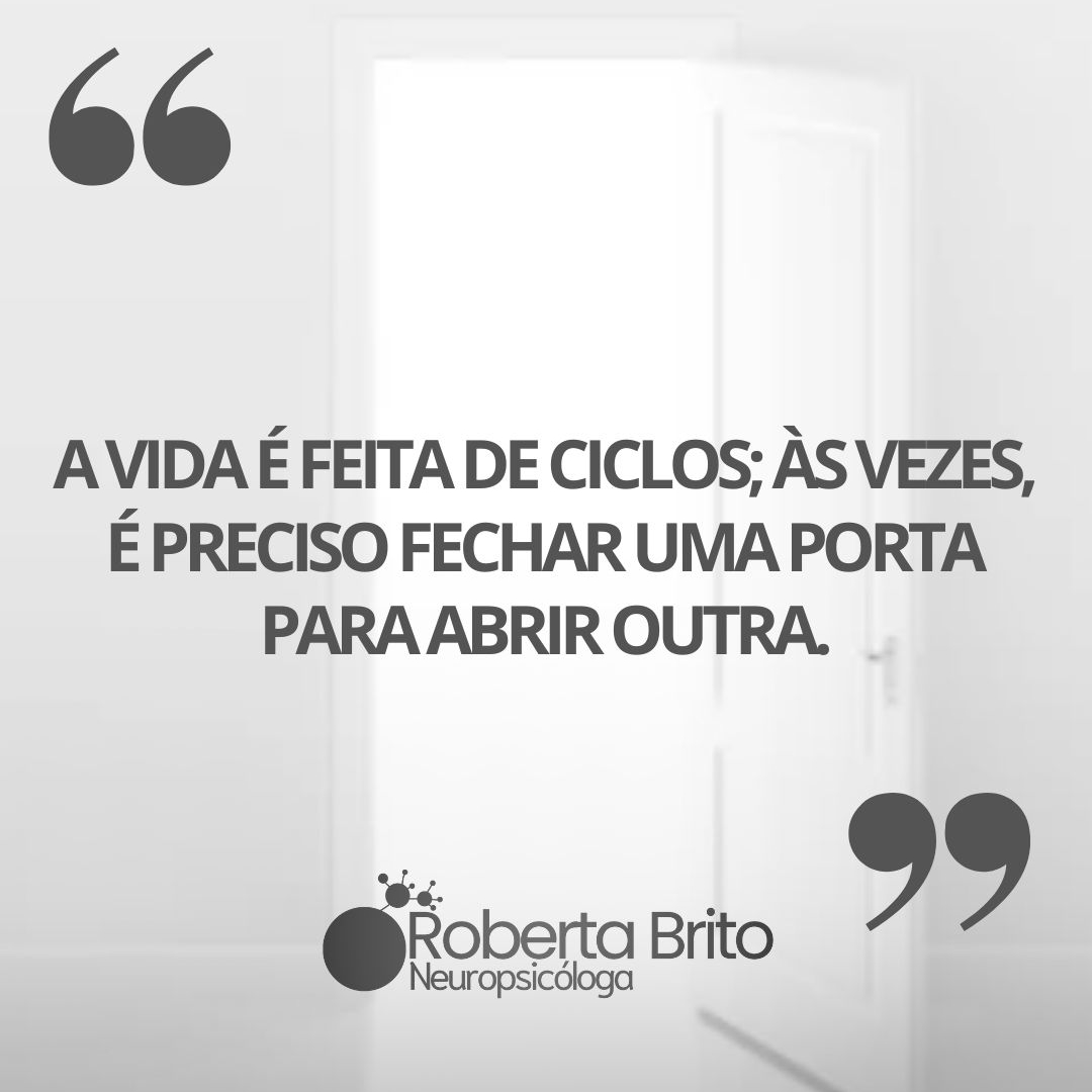 A vida é feita de ciclos-mudar é necessário
