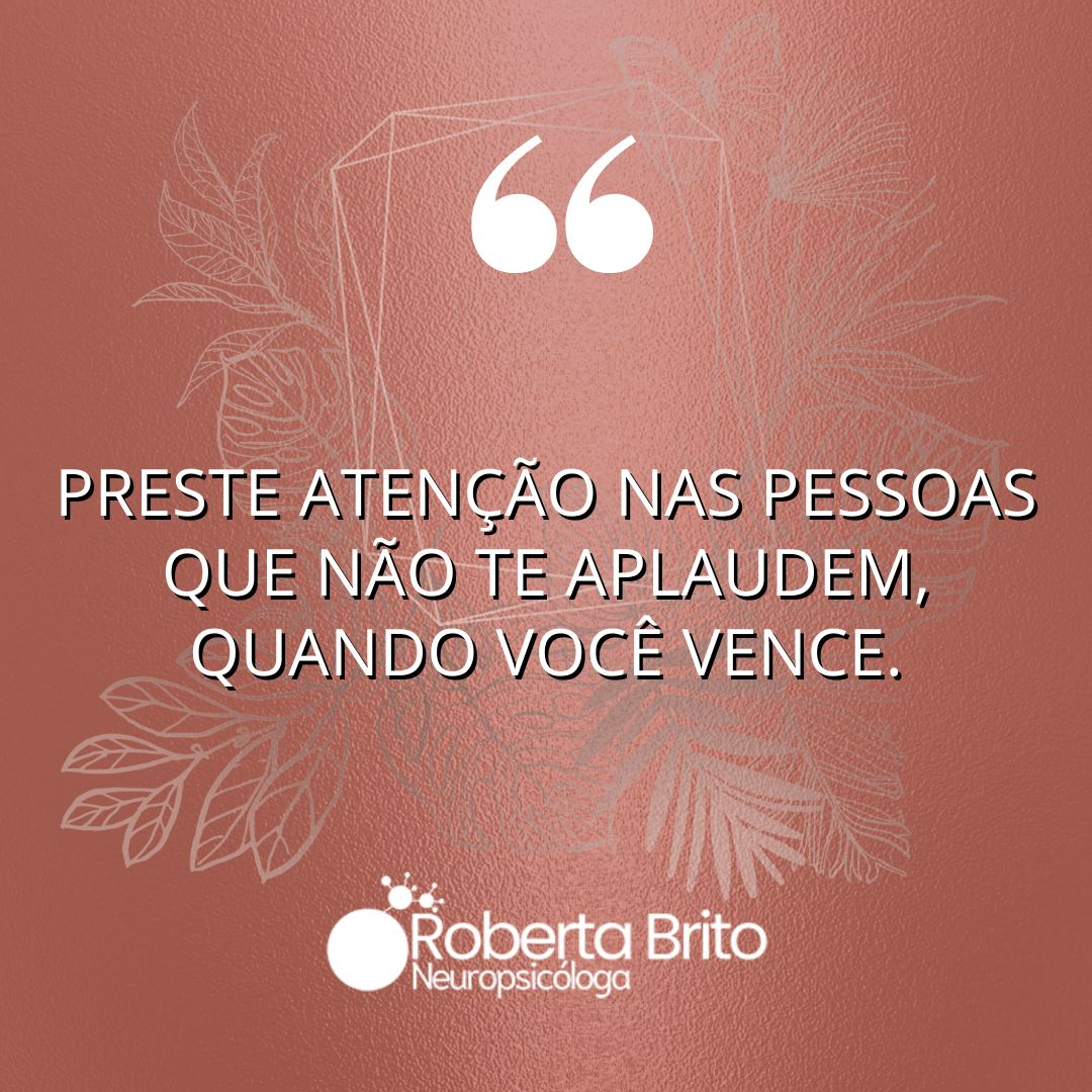 Preste atenção-Em quem não te aplaude