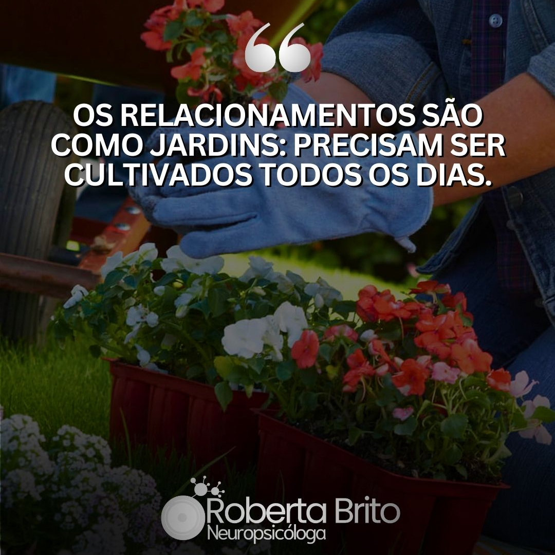 Relacionamentos-São como jardins