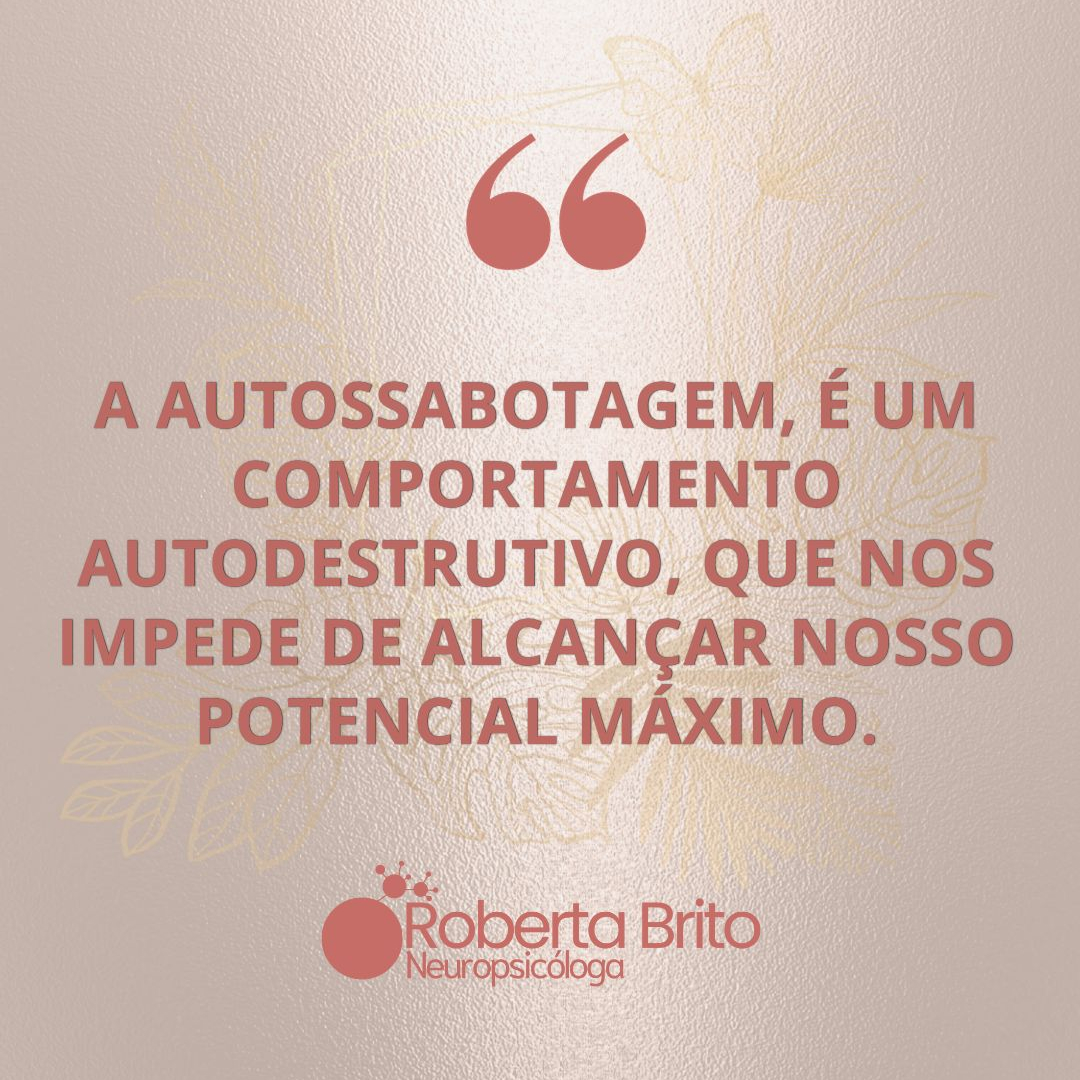Autossabotagem-Porque ela é destrutiva