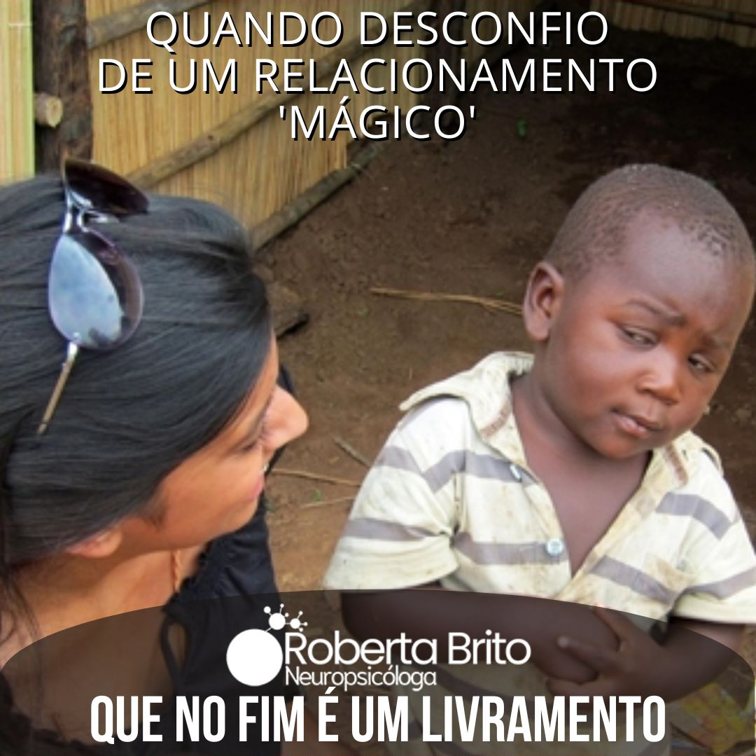 Relacionamento mágico-Pode terminar como um livramento