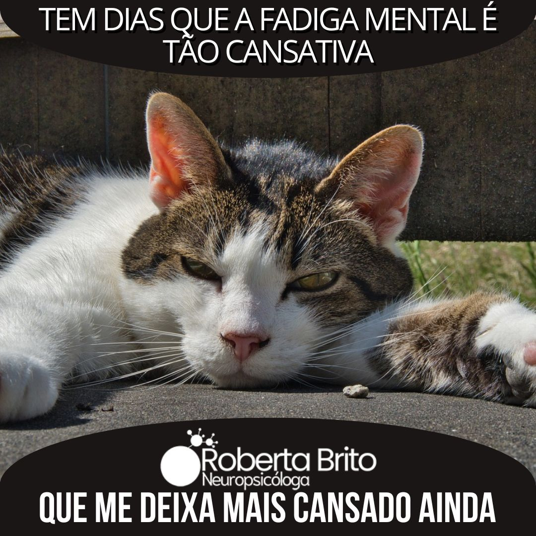 Fadiga mental-ela pode ser muito cansativa
