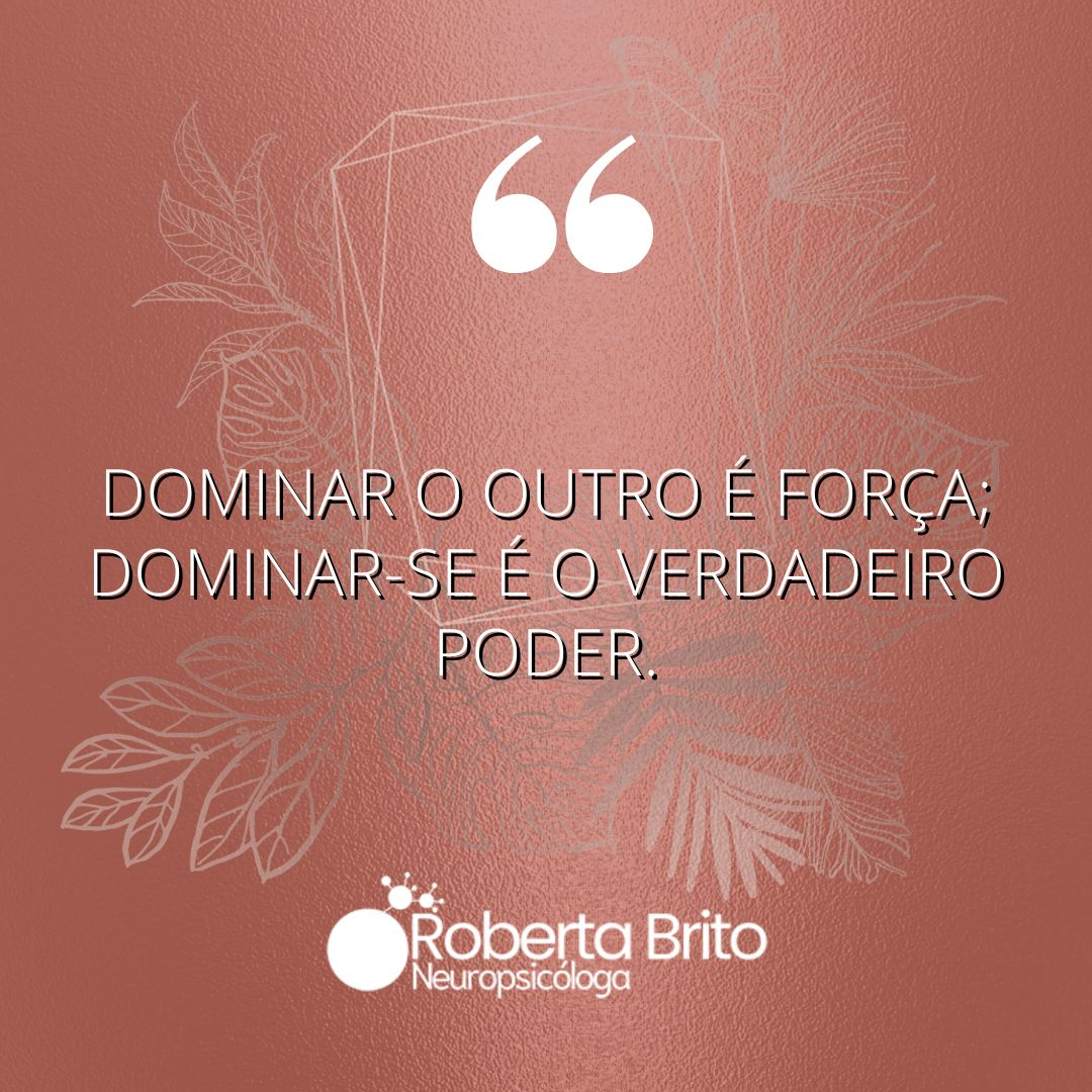 Dominar o outro é força-O verdadeiro poder esta em se dominar