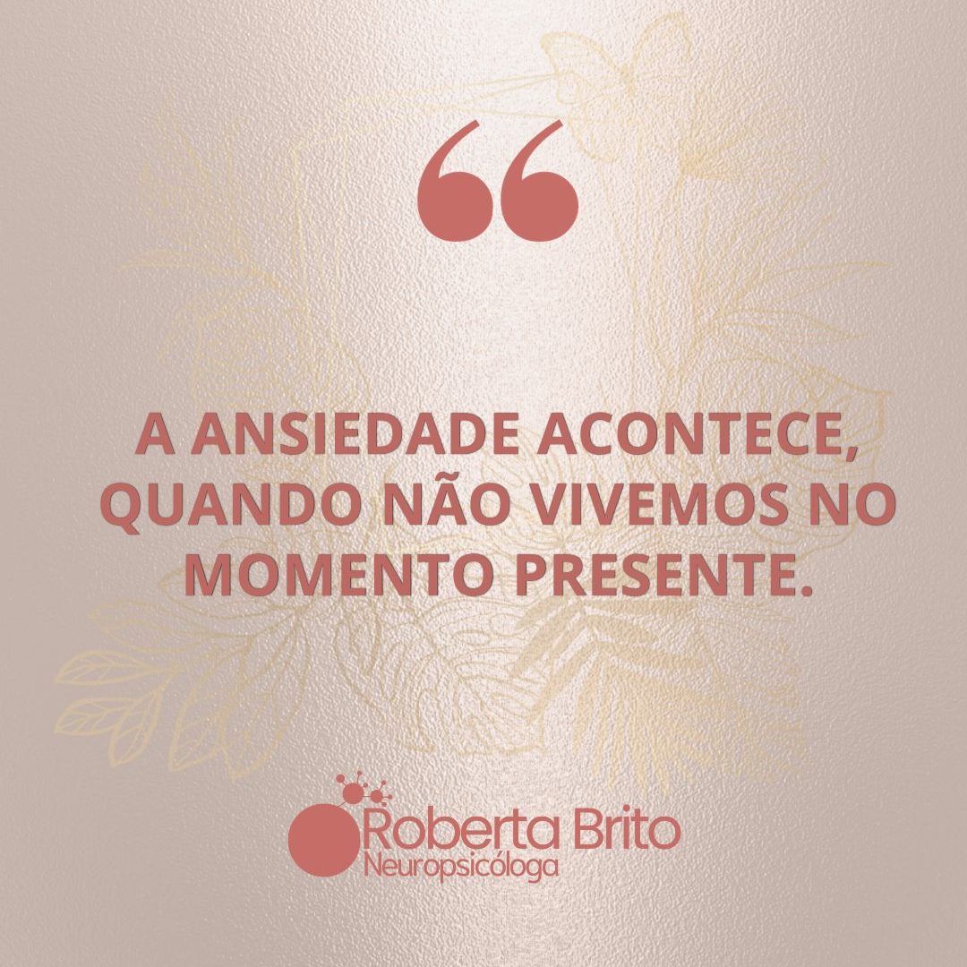 Ansiedade-É quando não se vive no presente