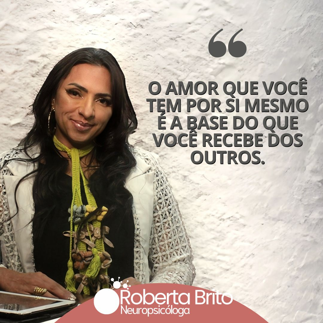 Amor Próprio-Ele é a base que você recebe dos outros