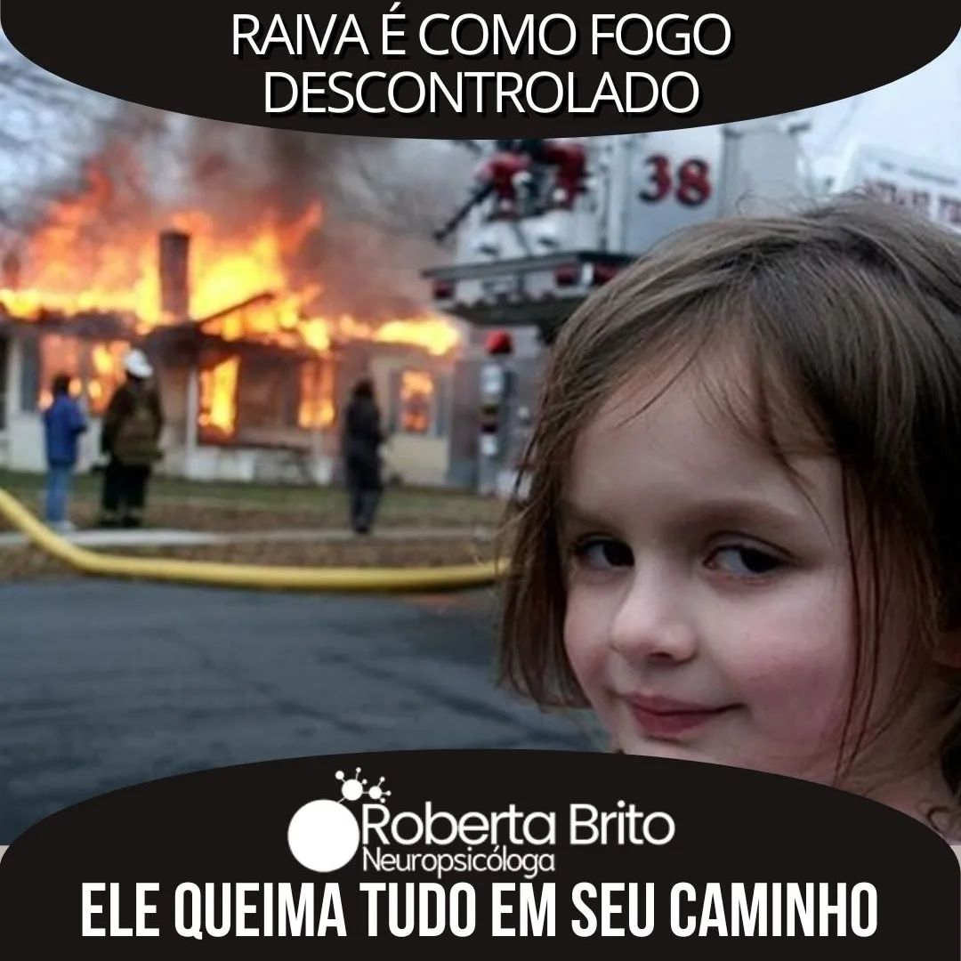 Raiva-Ela queima tudo !