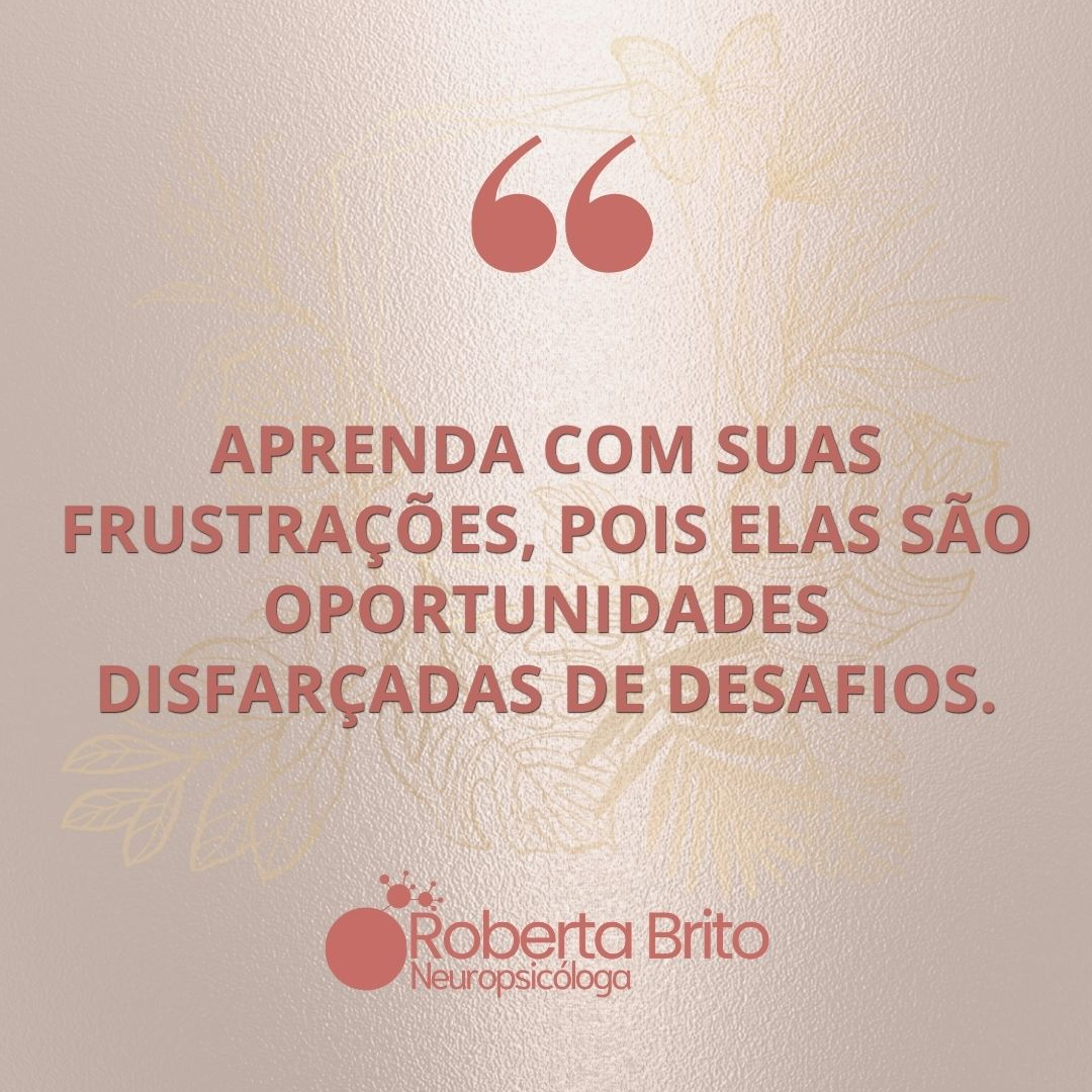 Frustrações-Aprenda com elas