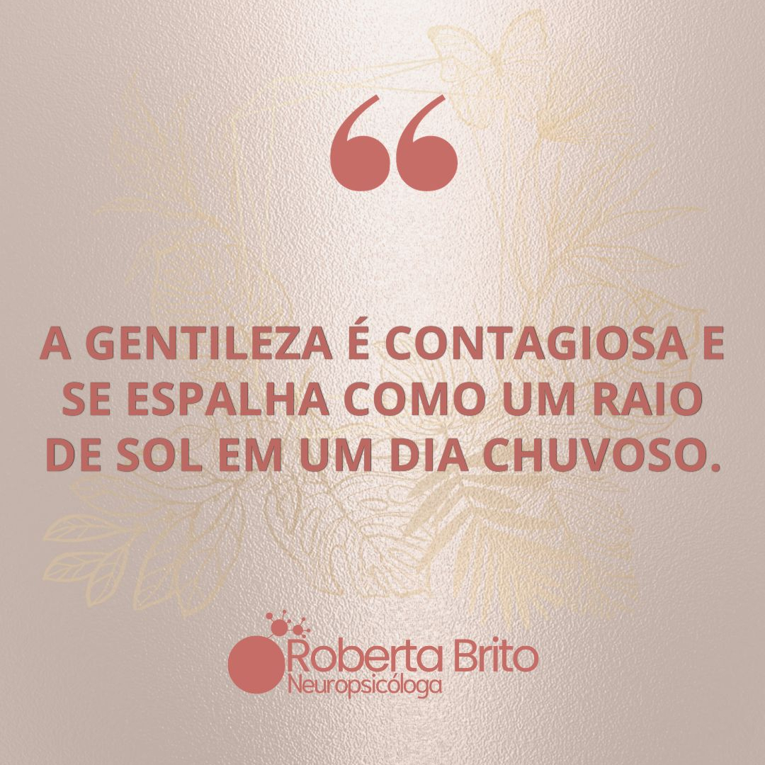 Gentileza-Ele tem o poder de contagiar