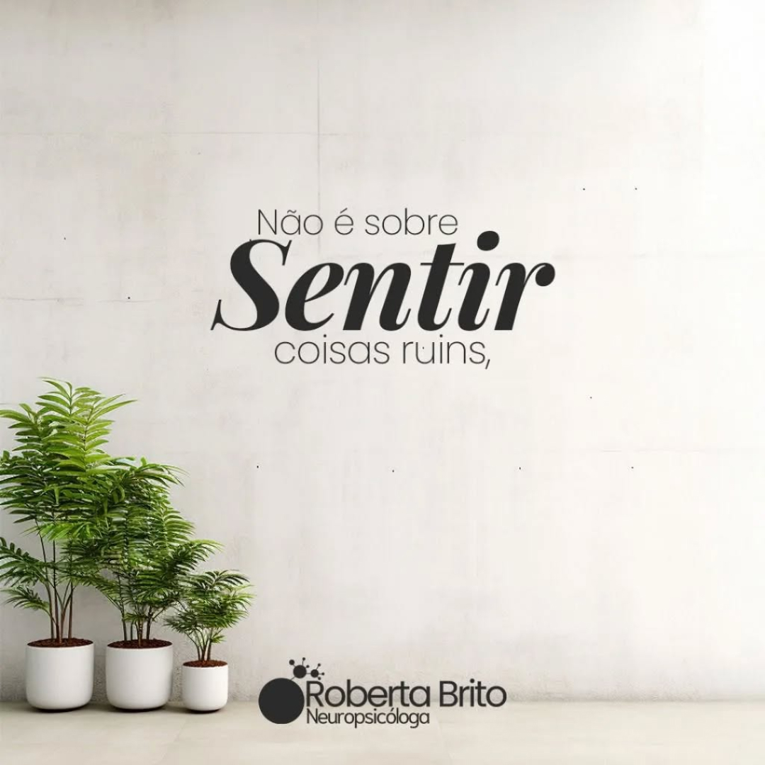Sentir-Não é sobre coisas ruins