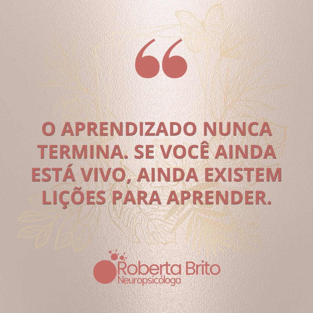 Aprender é para sempre !-Nunca pare.