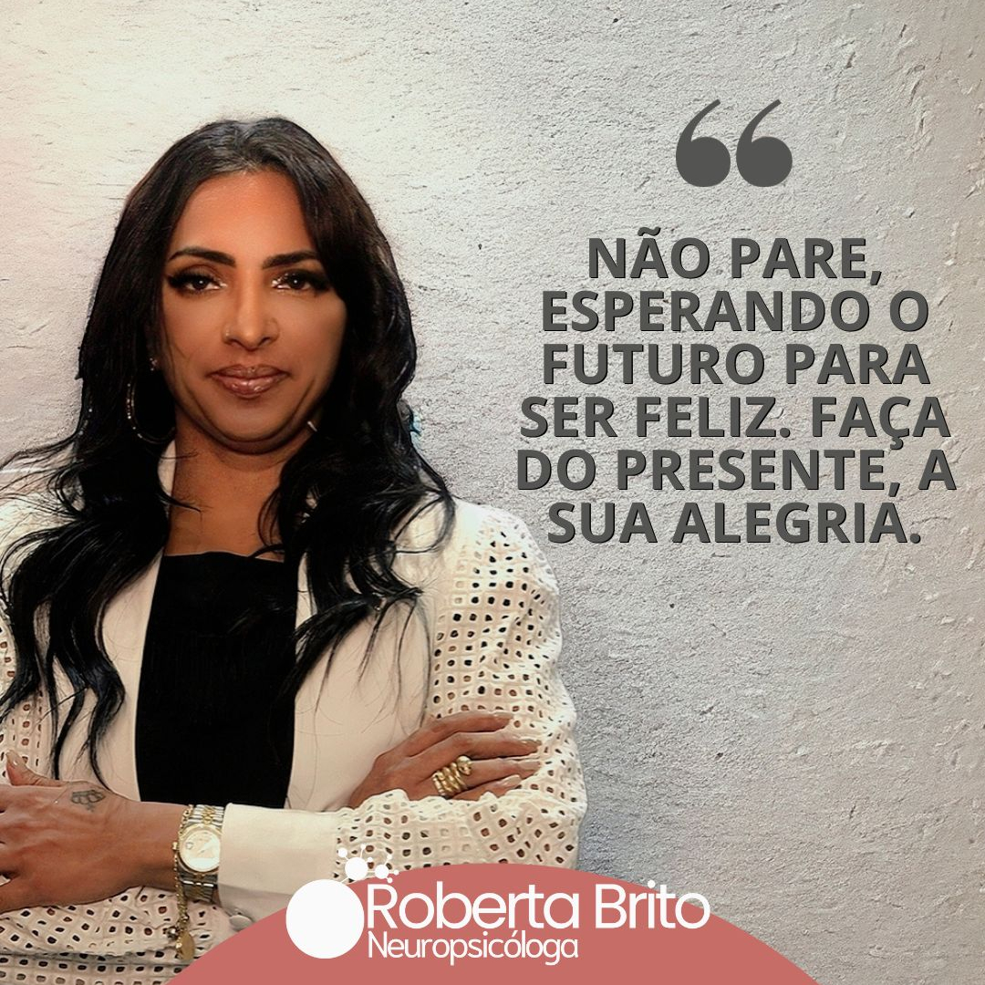 Felicidade-Faça do presente a sua alegria !