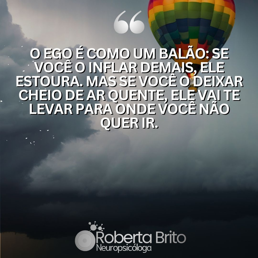 Ego-Ele pode te levar a lugares ruins