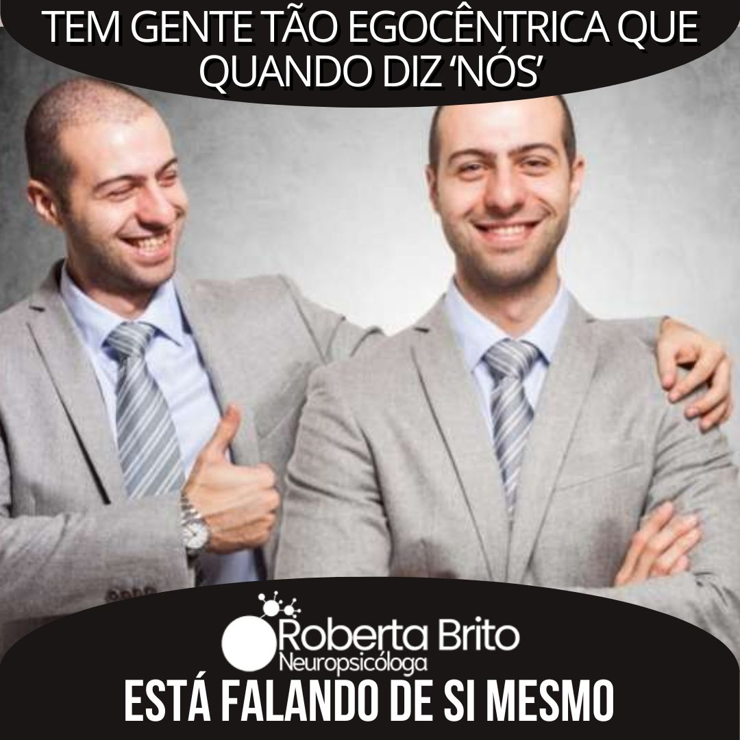 Pessoas egocêntricas-Não param de falar de si