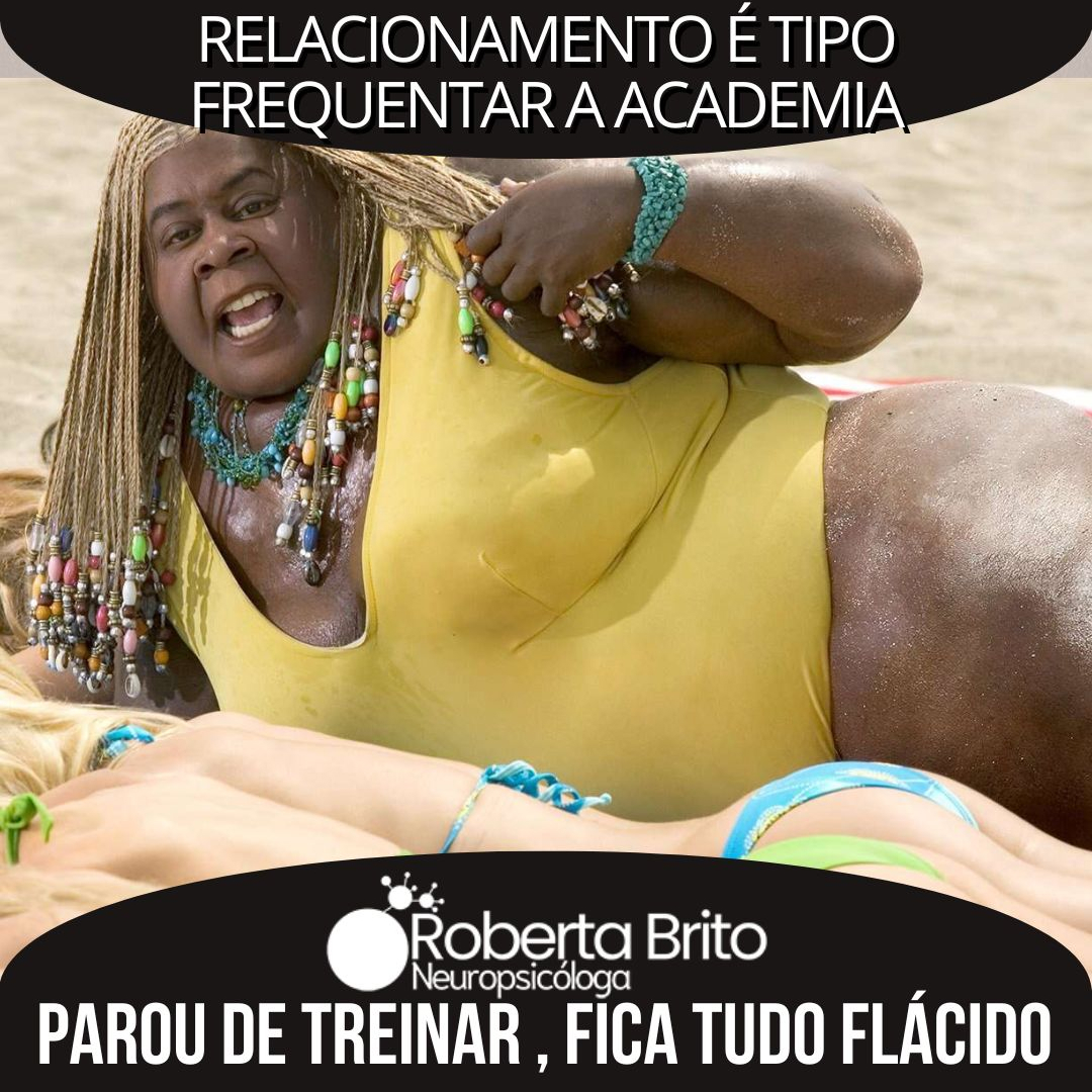 Relacionamentos-Precisam ser exercitados regularmente